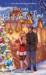 A Love Like Christmas Time - Hailey Frost (ISBN: 9783692100050)