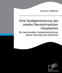 O generalizare a celei de-a doua teoreme principale Nevanlinna. Cu funcții comparatoare meromorfe de ordin mic după Steinm (ISBN: 9783691225068)