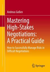 Mastering High-Stakes Negotiations: A Practical Guide (ISBN: 9783662728147)