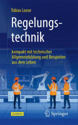 Regelungstechnik - Tobias Loose (ISBN: 9783662726297)