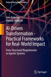 AI-Driven Transformation - Practical Frameworks for Real-World Impact (ISBN: 9783662725481)