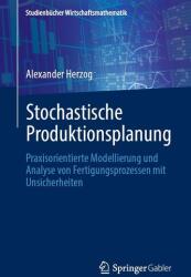 Stochastische Produktionsplanung (ISBN: 9783658504281)