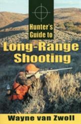 Hunter's Guide to Long-Range Shooting - Wayne Van Zwoll (ISBN: 9780811733144)