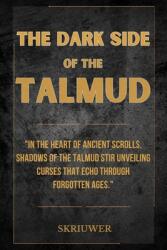 The Dark Side of the Talmud (ISBN: 9783565067671)