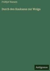 Durch den Kaukasus zur Wolga (ISBN: 9783563933299)