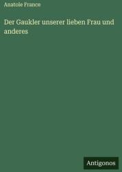 Der Gaukler unserer lieben Frau und anderes (ISBN: 9783563871539)