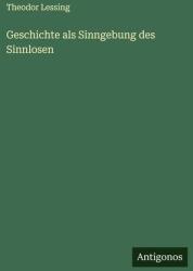 Geschichte als Sinngebung des Sinnlosen (ISBN: 9783563407523)