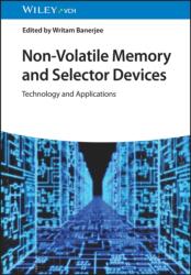 Nonvolatile Memory and Selector Devices, 2 Volumes (ISBN: 9783527353996)