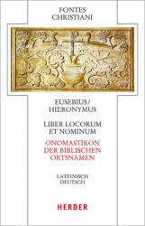 Liber locorum et nominum - Onomastikon der biblischen Ortsnamen (ISBN: 9783451309731)
