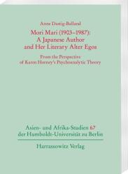 Mori Mari (1903-1987): A Japanese Author and Her Literary Alter Egos (ISBN: 9783447124034)