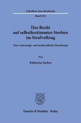 Das Recht auf selbstbestimmtes Sterben im Strafvollzug (ISBN: 9783428195800)