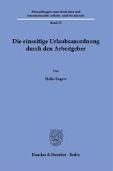 Dispoziția unilaterală de concediu de către angajator (ISBN: 9783428195596)