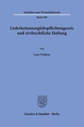 Lieferkettensorgfaltspflichtengesetz und zivilrechtliche Haftung (ISBN: 9783428195244)
