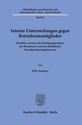 Interne Untersuchungen gegen Betriebsratsmitglieder (ISBN: 9783428195091)