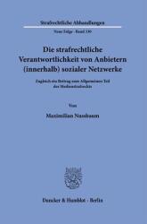 Die strafrechtliche Verantwortlichkeit von Anbietern (innerhalb) sozialer Netzwerke (ISBN: 9783428194735)