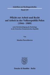 Obligația de a munci și dreptul la muncă în Republica Populară Polonă (ISBN: 9783428194728)