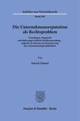 Reputația companiei ca problemă juridică (ISBN: 9783428194629)