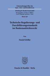 Standarde tehnice de reglementare și punere în aplicare în dreptul supravegherii bancare (ISBN: 9783428194506)