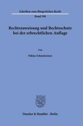 Rechtszuweisung und Rechtsschutz bei der erbrechtlichen Auflage (ISBN: 9783428194292)