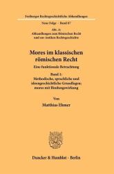 Mores im klassischen römischen Recht (ISBN: 9783428194124)