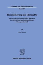 Flexibilizarea dreptului de planificare (ISBN: 9783428193967)