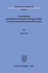 Atribuirea comună transfrontalieră a contractelor între Germania și Austria (ISBN: 9783428193646)