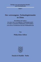 Der "erzwungene" Technologietransfer in China (ISBN: 9783428193615)