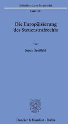 Die Europäisierung des Steuerstrafrechts (ISBN: 9783428193417)