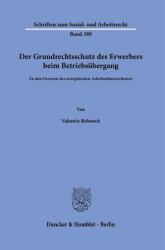 Protecția drepturilor fundamentale ale dobânditorului la transferul întreprinderii (ISBN: 9783428193363)