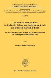 Problema commons în lumina Școlii Morfologice din Köln privind forma cooperativă (ISBN: 9783428190409)