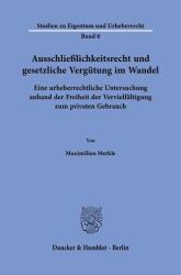 Ausschließlichkeitsrecht und gesetzliche Vergütung im Wandel (ISBN: 9783428189939)