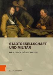 Stadtgesellschaft und Militär (ISBN: 9783412534295)