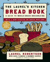 Laurel's Kitchen Bread Book - Laurel Robertson (ISBN: 9780812969672)