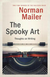 Spooky Art - Norman Mailer (ISBN: 9780812971286)