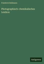 Photographisch-chemikalisches Lexikon (ISBN: 9783386184953)