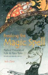 Breaking the Magic Spell - Jack Zipes (ISBN: 9780813190303)