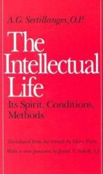 Intellectual Life - A. G. Sertillanges (ISBN: 9780813206462)