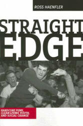 Straight Edge - Ross Haenfler (ISBN: 9780813538525)