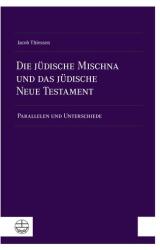 Die jüdische Mischna und das jüdische Neue Testament (ISBN: 9783374079018)