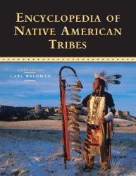 Encyclopedia of Native American Tribes - Carl Waldman (ISBN: 9780816062744)