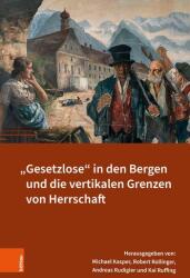 „Fără lege în munți și granițele verticale ale stăpânirii (ISBN: 9783205222613)