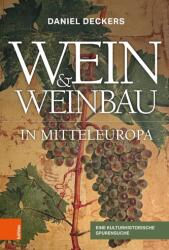Wein & Weinbau in Mitteleuropa (ISBN: 9783205222286)