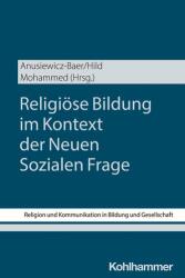 Religiöse Bildung im Kontext der Neuen Sozialen Frage (ISBN: 9783170468887)