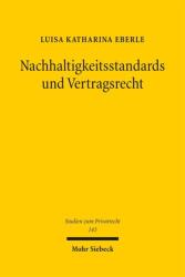 Nachhaltigkeitsstandards und Vertragsrecht (ISBN: 9783162000347)
