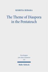 The Theme of Diaspora in the Pentateuch (ISBN: 9783161705588)