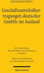 Geschäftsanteilsübertragungen deutscher GmbHs im Ausland (ISBN: 9783161647208)