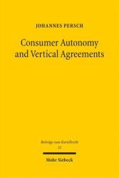 Autonomia consumatorului și acordurile verticale (ISBN: 9783161646430)