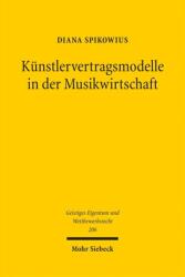 Künstlervertragsmodelle in der Musikwirtschaft (ISBN: 9783161642388)