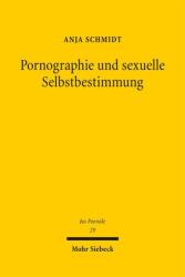 Pornographie und sexuelle Selbstbestimmung (ISBN: 9783161626777)