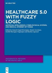 Healthcare 5.0 with Fuzzy Logic (ISBN: 9783119145046)
